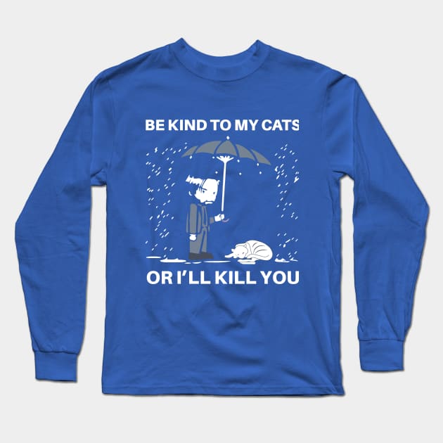 Be kind to my cats Long Sleeve T-Shirt by animales_planet